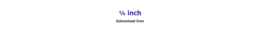 1/4 inch Galvanised 